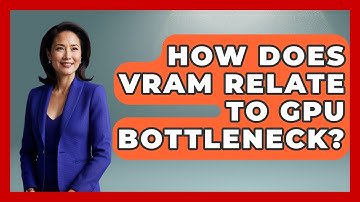 How Does VRAM Relate To GPU Bottleneck? - The Hardware Hub