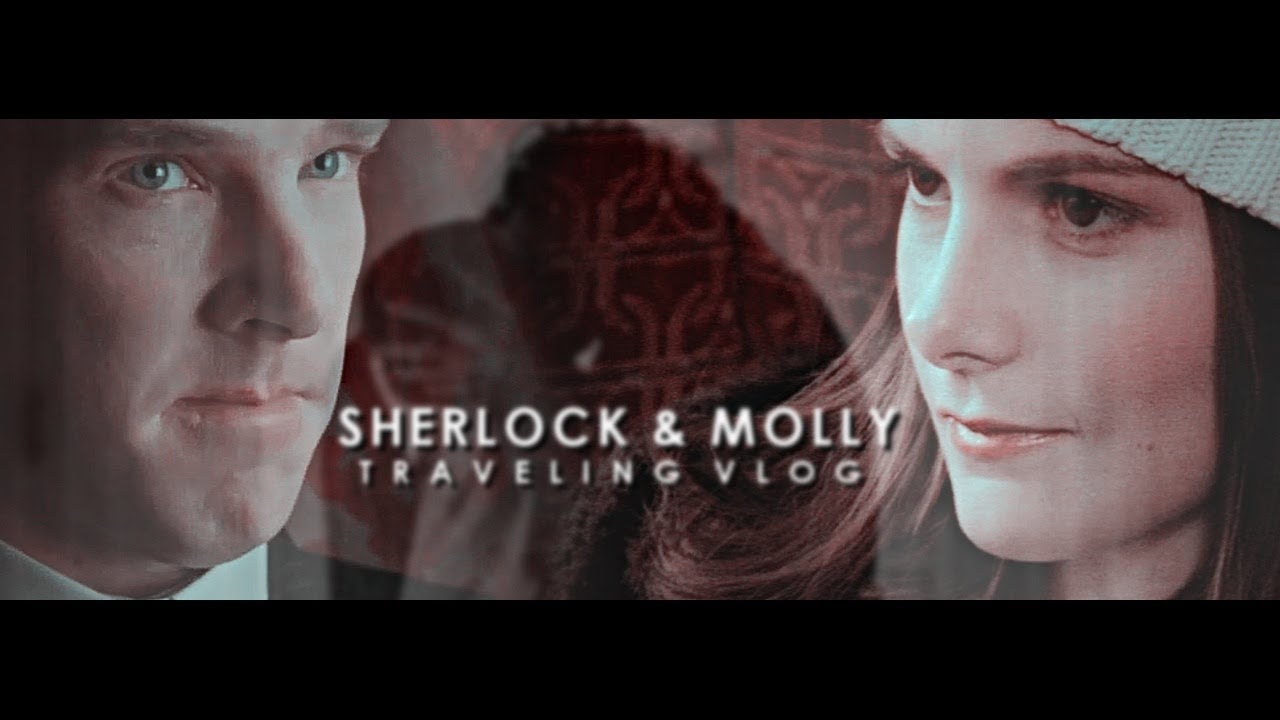 Sherlock & Molly » Traveling Vlog [AU]