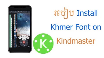 How to Install Khmer Font on Kindmaster/ kh learning