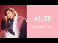 AILEE " I Will Show You " lirik easy