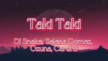 Taki Taki- DJ Snake, Selena Gomez, Ozuna, Cardi B- Clean