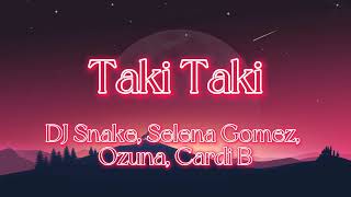 Taki Taki- DJ Snake, Selena Gomez, Ozuna, Cardi B- Clean Resimi