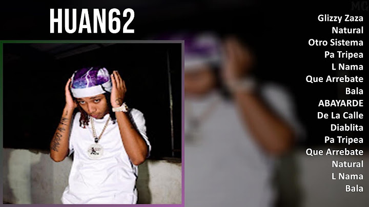 Huan62 2025 MIX Top Hits - Glizzy Zaza, Natural, Otro Sistema, Pa Tripea