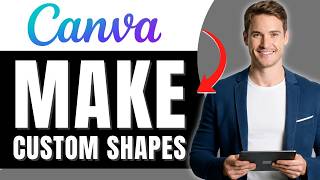 How to Make Custom Shapes in Canva Easily 2026