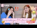 QUESTIONS I'VE NEVER ASKED MY SISTER | CAMILLE YAP