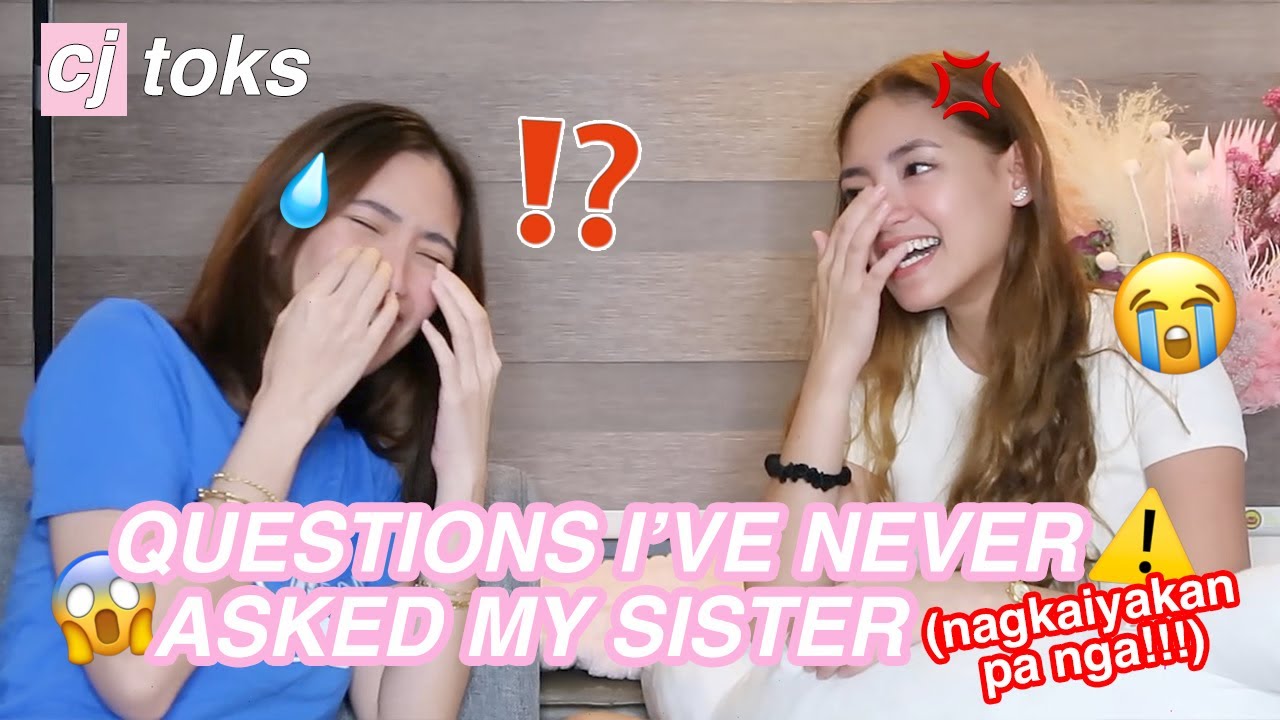 QUESTIONS I'VE NEVER ASKED MY SISTER | CAMILLE YAP