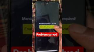mandatory permission required problem |enable battery optimization problem