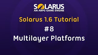 Solarus 1.6 Tutorial [en] - #8: Multilayer platforms