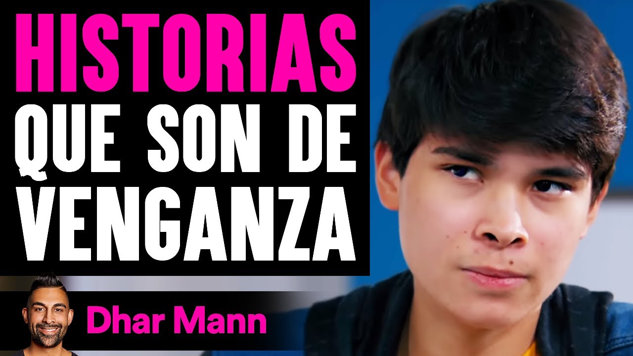 Historias Que Son De Venganza | Dhar Mann Studios