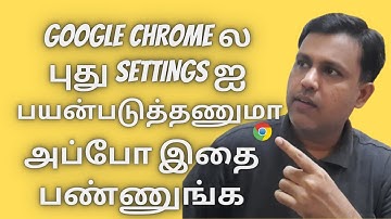 Google Chrome ல புது Settings ஐ முன்னாடி பயன்படுத்தணுமா -Enable Chrome Flags to Access Beta Features