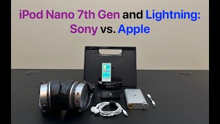 iPod Nano and Lightning Accessories Part 2:  Sony vs Apple.