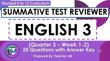ENGLISH 3 QUARTER 3 WEEK 1 AND 2 SUMMATIVE TEST REVIEWER