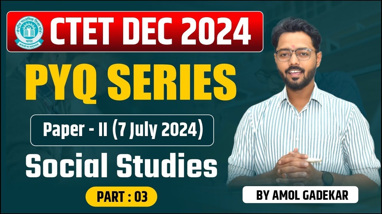 CTET | PYQ Series | Paper - II | Social Studies | Part 3 | Dec 2024 | BY Amol Gadekar