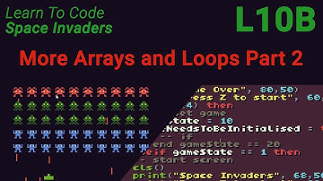 Space Invaders Lesson 10b - More Arrays and Loops Part 2