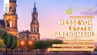 Gründonnerstag | Dresdner Kathedrale | 28.03.2024 um 20 Uhr