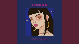 Get Ur Freak On
