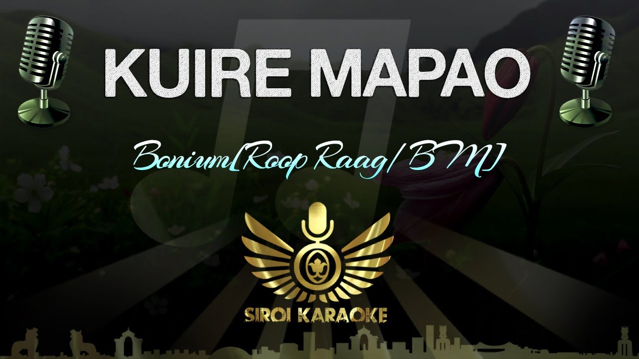 Bonium[Roop Raag/BM] - Kuire Mapao (Manipuri Karaoke | Instrumental | Track)