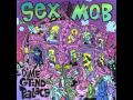 Sex mob  blue and sentimental