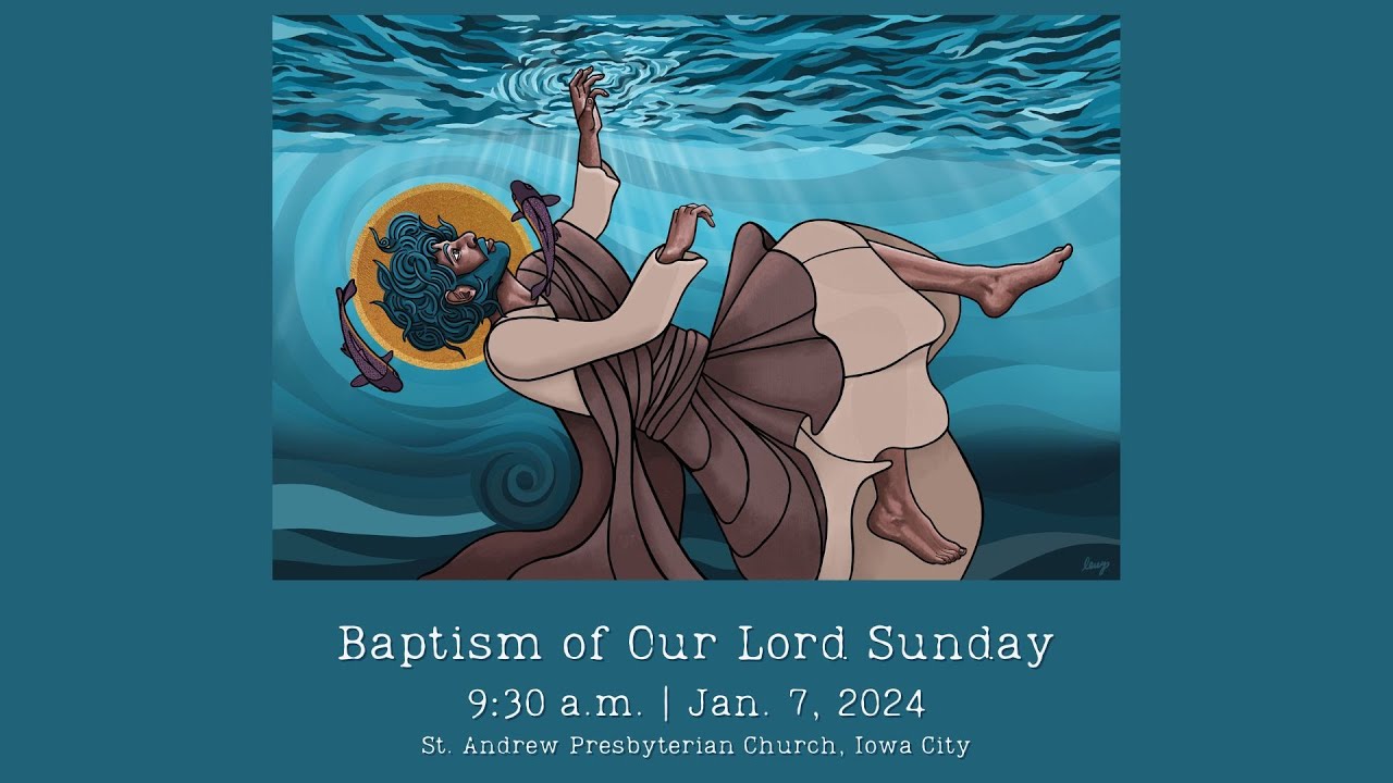 010724 Worship Service Baptism of the Lord Sunday St. Andrew