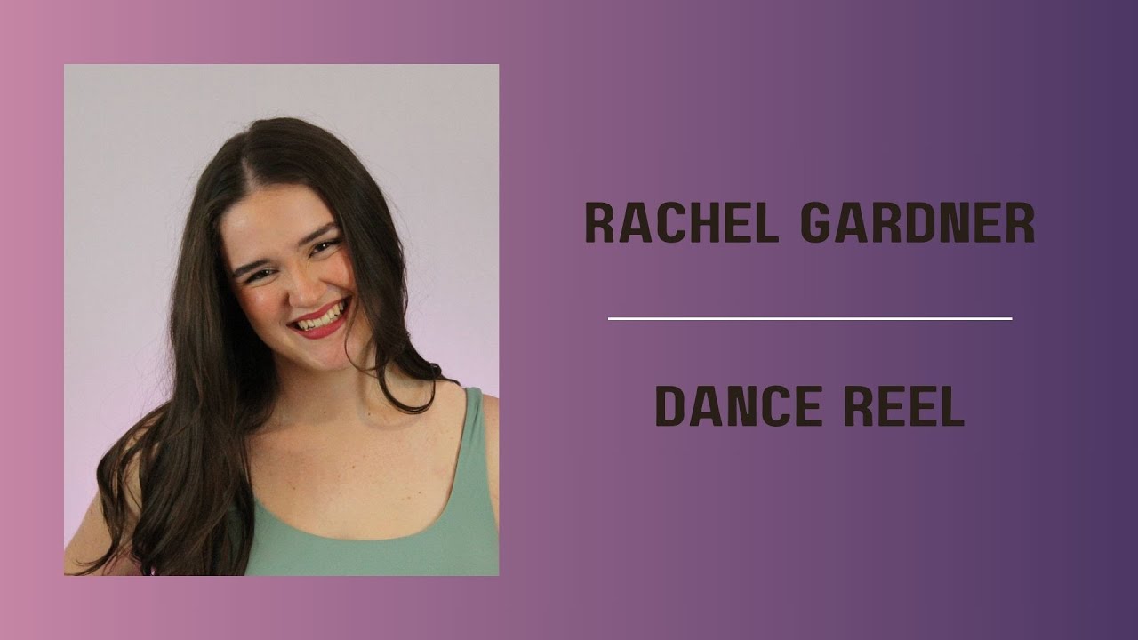 Rachel Gardner - Dance Reel