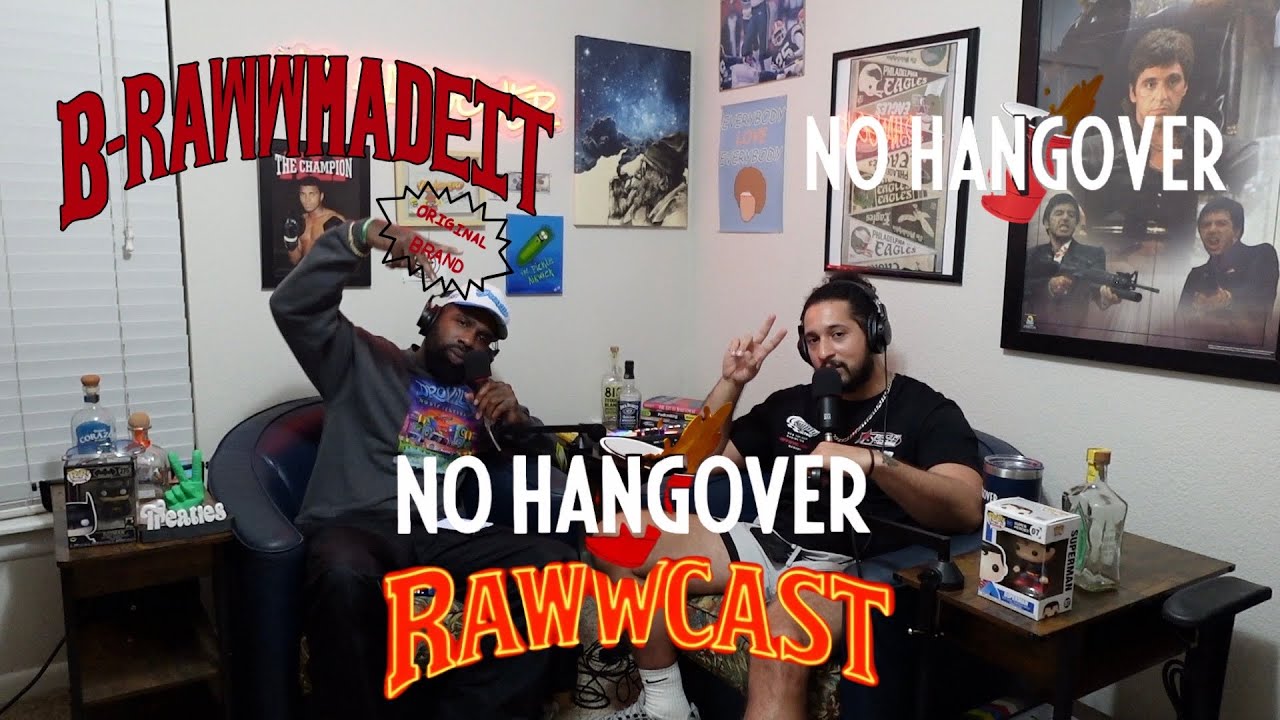 Was Lil Wayne Rapping with No Substance? | No Hangover RAWWcast Ep. 7