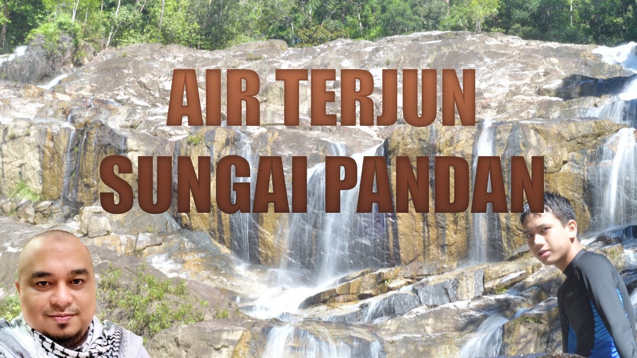 Air Terjun Sungai Pandan - YouTube