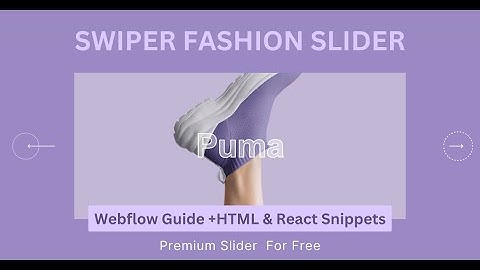 How to Create a Swiper Premium Fashion Slider  in Webflow  +  HTML & React Code