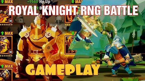 Royal Knight - RNG Battle Gameplay Walkthrough Android Part 1 (New Game)