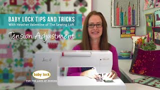 Baby Lock Tips & Tricks - Presser Foot Pressure & Tension Adjustment