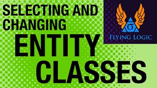 Celebrity Quick Tip - Quickly Selecting and Changing Entity Classes Wealth