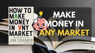 How to Make Money in Any Market | Jim Cramer’s Investing Playbook Explained Wealth