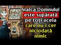  maica domnului este suprat pe toi aceia care nui cer niciodat nimic