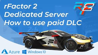 rFactor 2 Dedicated Server - How to use paid DLC tracks & cars