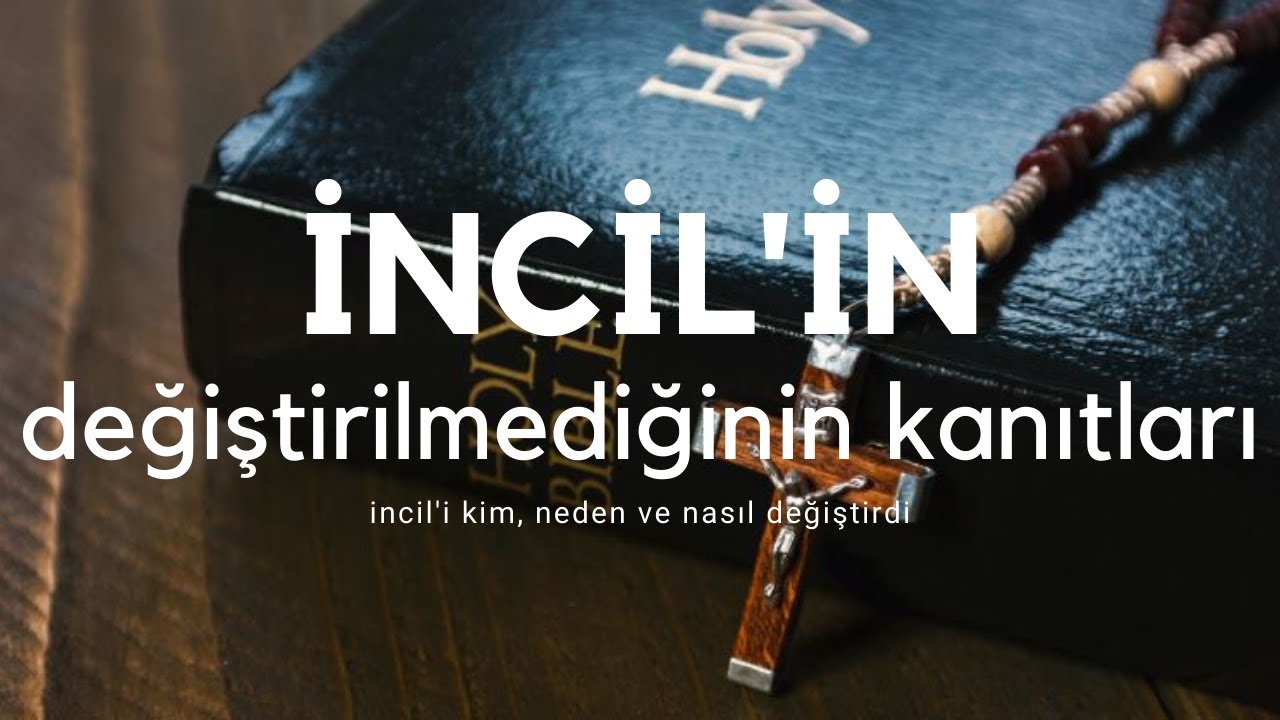 İncil değiştirildi mi? İncil nasıl değiştirildi? | Dinler Tarihi