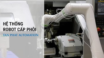 Hệ thống cấp phôi tự động | Robot cấp phôi cho máy |Robot Machine Tending