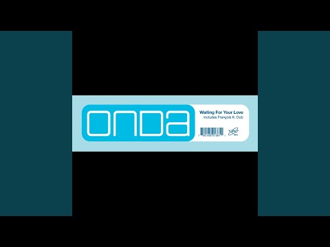 Onda — Waiting for Your Love (FK Dub)