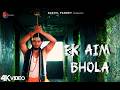 EK AIM BHOLA Official Video Mahashivratri Special Song Bhole Baba Mahadev Bhakti Song 2026