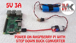 RASPBERRY PI POWER SUPPLY WITH DC-TO-DC STEP-DOWN BUCK CONVERTER 5V 3A || LITHIUM-ION BATTERY