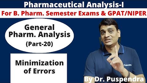 Part 20: Minimization of Errors in Pharmaceutical Analysis | B. Pharm. | By Dr. Puspendra