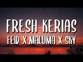 Feid Ft. Maluma - Fresh Kerias (Letra/Lyrics)
