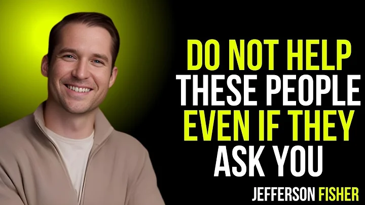 Do Not Help These People Even If TheyAsk You | Jefferson Fisher