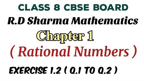 Exercise 1.2 Q.1 to Q.2 Class 8 RD Sharma Mathematics
