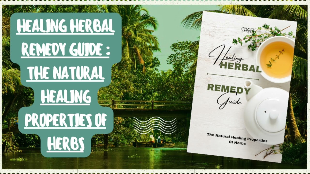 Healing Herbal Remedy Guide : The Natural Healing Properties of Herbs Audiobook