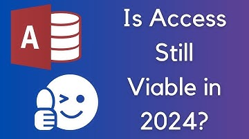 Is Microsoft Access Still Viable in 2024?