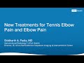New Treatments for Tennis Elbow Pain and Elbow Pain | Siddharth A. Padia, MD | UCLA Health