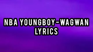 Nbayoungboy-wagwan lyrics