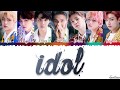 BTS 방탄 소년단 IDOL Lyrics Color Coded Han Rom Eng BTS 방탄 소년단 IDOL Lyrics Color Coded Han Rom Eng