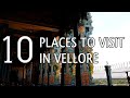 Top ten tourist places to visit in vellore  tamil nadu
