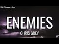 Chris Grey ENEMIES Lyrics