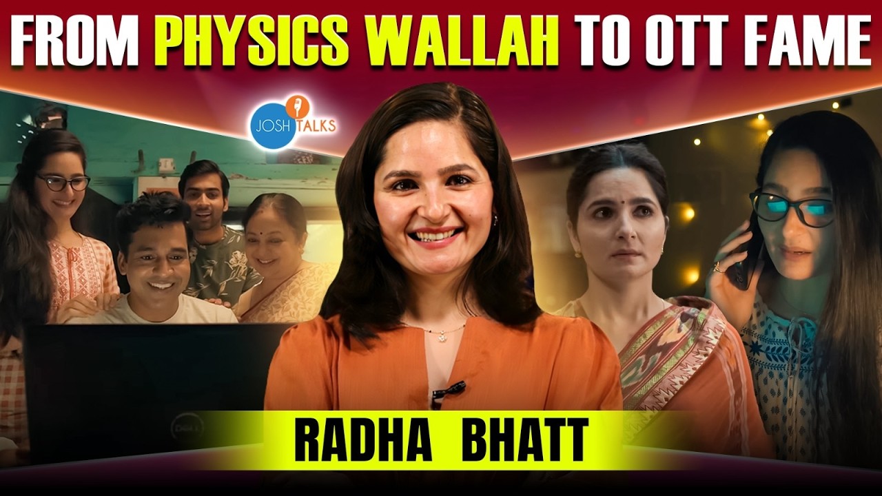 The Story Behind Family Man & Physics Wallah Actress | Radha Bhatt | Josh Talks #motivation